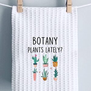 PWHAOO Botanist Kitchen Towel Botany Plants Lately Kitchen Towel Botany Kitchen Towel Funny Planty Gift (Botany Plants T)