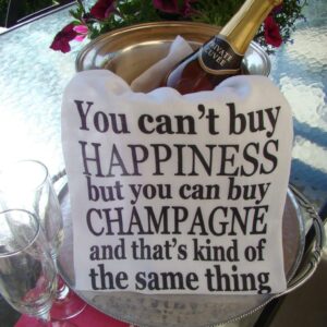 Champagne and Happiness handmade printed Kitchen flour sack towel