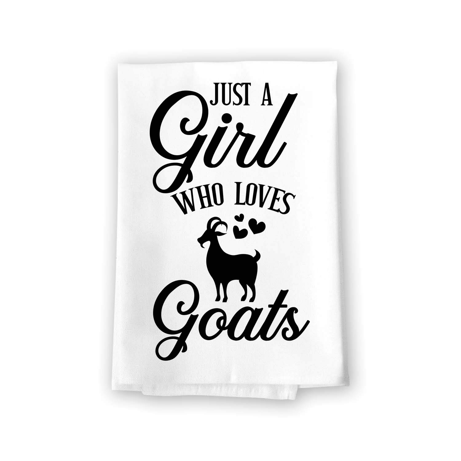 Honey Dew Gifts Funny Kitchen Towels, Just a Girl Who Loves Goats Flour Sack Towel, 27 inch by 27 inch, 100% Cotton, Multi-Purpose Towel, Home Decor…