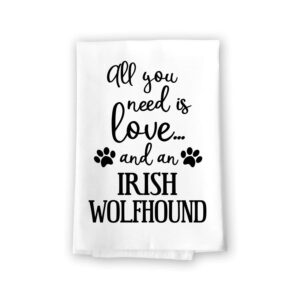 honey dew gifts funny towels, all you need is love and an irish wolfhound kitchen towel, multi-purpose pet and dog lovers kitchen towel, 27 inch by 27 inch cotton flour sack towel