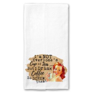 i'm not everyone's cup of tea, but i drink coffee, so screw them when i see one funny vintage 1950's housewife pin-up girl waffle weave microfiber towel kitchen linen gift for her bff