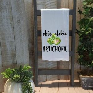 Okie dokie ARTICHOKIE - Dish Towel Kitchen Tea Towel Funny Saying Humorous Flour Sack Towels Great Housewarming Gift 28 inch by 28 inch, 100% Cotton, Multi-Purpose Towel