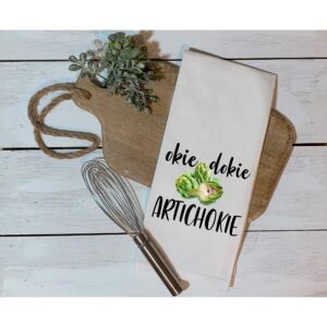 Okie dokie ARTICHOKIE - Dish Towel Kitchen Tea Towel Funny Saying Humorous Flour Sack Towels Great Housewarming Gift 28 inch by 28 inch, 100% Cotton, Multi-Purpose Towel