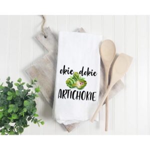 Okie dokie ARTICHOKIE - Dish Towel Kitchen Tea Towel Funny Saying Humorous Flour Sack Towels Great Housewarming Gift 28 inch by 28 inch, 100% Cotton, Multi-Purpose Towel