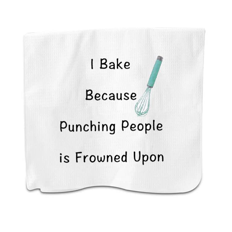 Baker Gift Baking Kitchen Towel I Bake Because Punching People is Frowned Upon Towel Pastry Chef Gift Culinary Student Gift