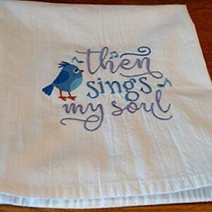 Bird embroidered tea towel, hymn lyrics, flour sack dish towel, kitchen towel, machine embroidery, gift item