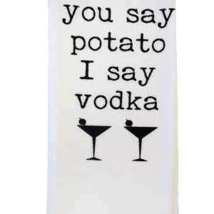 You Say Potato I Say Vodka Tea Towel