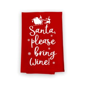 Honey Dew Gifts, Santa Please Bring Wine, Flour Sack Towel, 27 x 27 Inch, Made in USA, Funny Christmas Towels, Red Hand Towels, Wine Kitchen Towels, Holiday Dish Towels, Dear Santa Letter Decor