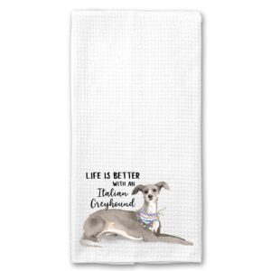 watercolor life is better with an italian greyhound microfiber kitchen tea bar towel gift for animal dog lover