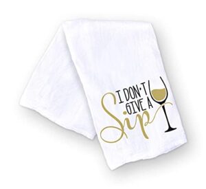 handmade funny kitchen towel - 100% cotton funny hand bar towels for white wine lovers - 28x28 inch perfect for hostess housewarming christmas mother’s day birthday gift (i don’t give a sip (lemon))