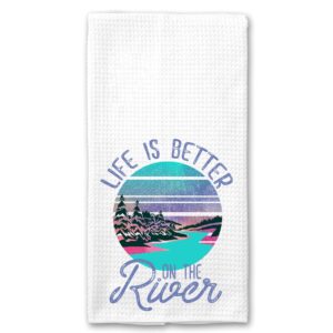 life is better on the river outdoors kitchen bar tea towel microfiber