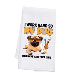 bdpwss pug kitchen towel pug dog lover gift crazy pug lady gift i work hard so my pug can have a better life dish towel (my pug tw)