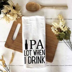 Handmade Funny Kitchen Towel - 100% Cotton Beer Puns Hand Bar Towel for Kitchen - 28x28 Inch Perfect for Hostess Housewarming Christmas Mother’s Day Birthday Gift (IPA Lot When I Drink)