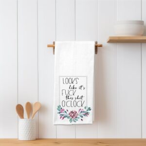 Looks like it's F*ck the Sh*t O'clock, Funny Kitchen Tea Bar Towel Gift for Women Microfiber