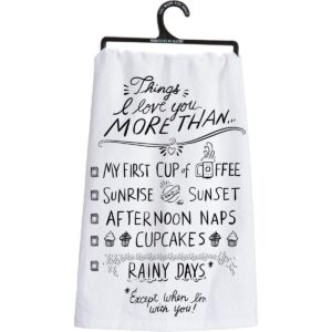 primitives by kathy lol made you smile dish towel, things i love you more than