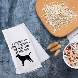 PWHAOO Black Lab Kitchen Towel A Kitchen is Not Complete Without A Black Lab Kitchen Towel Black Lab Lover Gift (Without A Black Lab T)