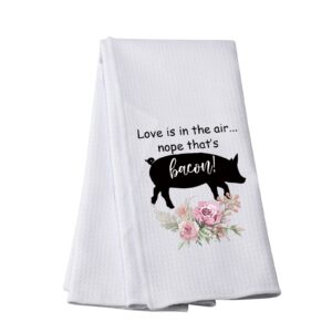 pwhaoo bacon kitchen towel love is in the air nope that’s bacon kitchen towel pig farm kitchen towel (love is in the air towel)