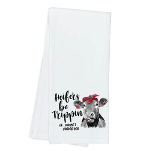 heifer's be trippin' funny farm cow flour sack cotton tea towel kitchen linen