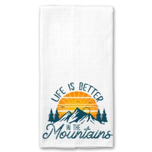 life is better in the mountains cabin cottage kitchen bar tea towel