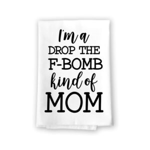 honey dew gifts funny inappropriate dish towels with sayings, i'm a drop the f-bomb kind of mom, flour sack towel, 27 inch by 27 inch, 100% cotton, multi-purpose towel, home and kitchen decor