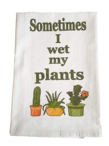 funny kitchen towel, sometimes i wet my plants cactus printed tea towel handmade