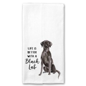 watercolor life is better with a black lab labradore microfiber kitchen towel gift for animal dog lover