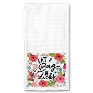 eat a bag of dicks funny floral microfiber kitchen towel