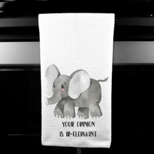 Your Opinion is Ir-elephant Funny Microfiber Kitchen Towel