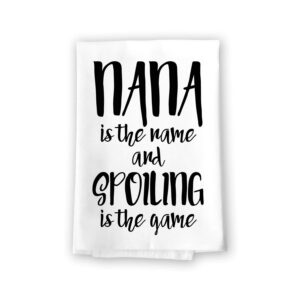 honey dew gifts, nana is the name and spoiling is the game, cotton flour sack dish towels, 27 x 27 inch, made in usa, kitchen towel, grandma gifts, nana gifts, grandparents day gift