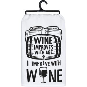 primitives by kathy decorative kitchen towel - wine improves with age..i improve with wine