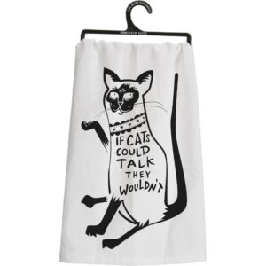 if cat's could talk, they wouldn't dish towel