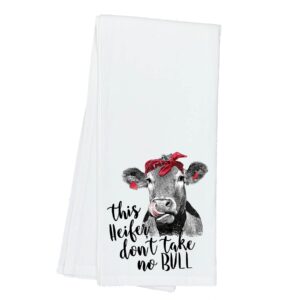 this heifer don't take no bull funny cow farm flour sack cotton tea towel kitchen linen