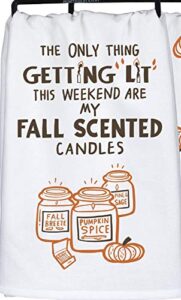 primitives by kathy the only thing getting lit this weekend are my fall scented candles home décor kitchen towel