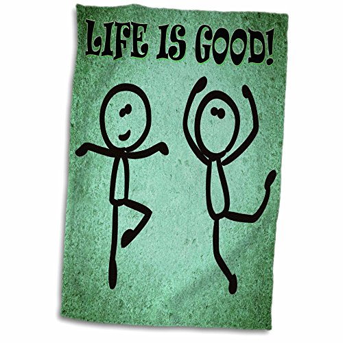 3D Rose Life is Good. Dancing Hand Towel, 15" x 22"