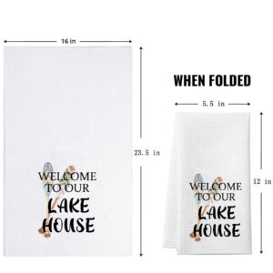 ZJXHPO Lake House Gift Welcome to Our Lake House Kitchen Towel Lake House Dish Towel Housewarming Gift Lake House Decor (Lake House Towel)