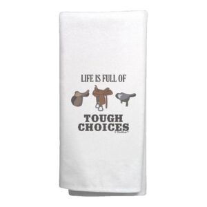 thiswear horse gifts for girls life is full of tough choices horse saddles decorative kitchen tea towel white