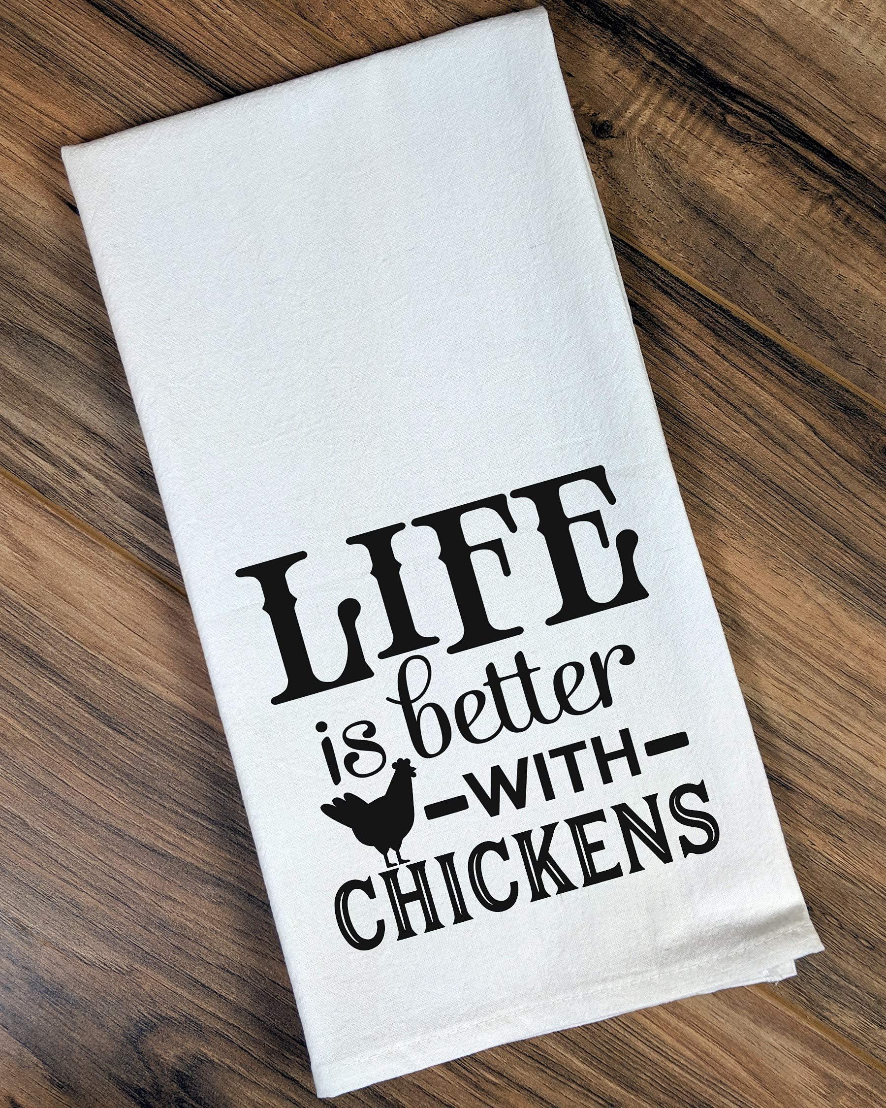 Farm Flour Sack, Tea Kitchen Towel - Life Is Better With Chickens