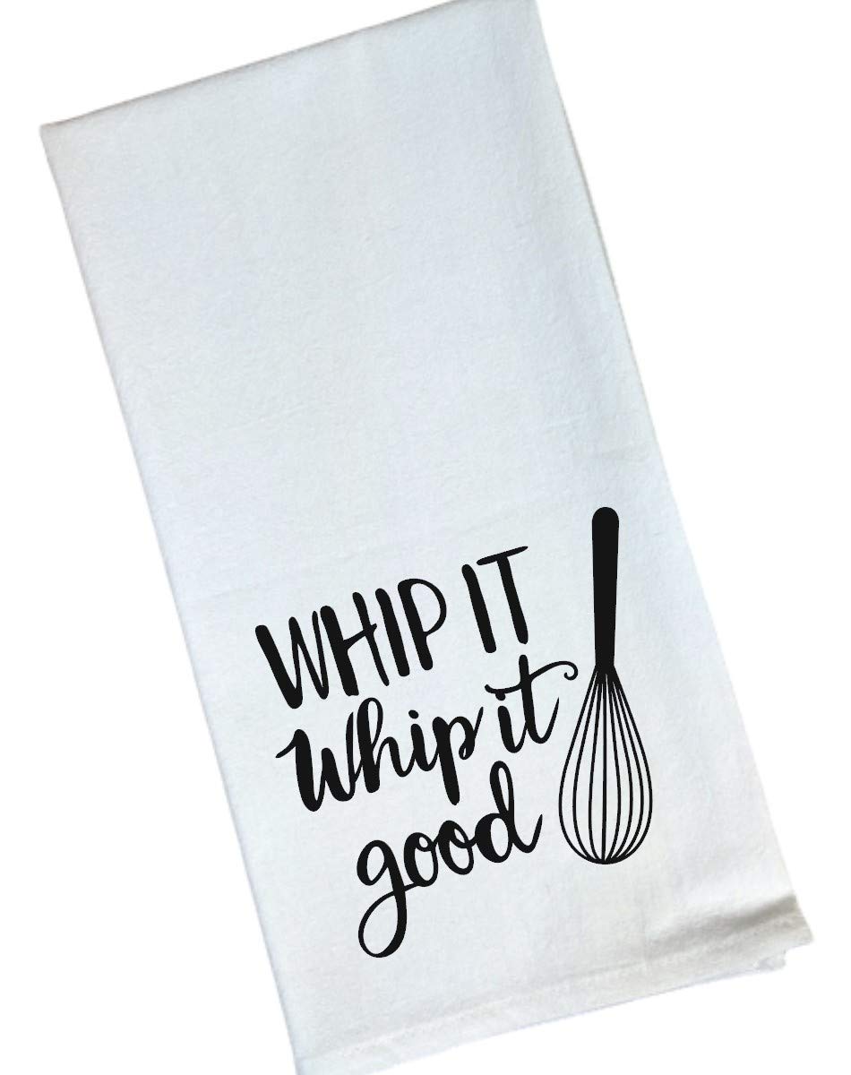 Funny Flour Sack, Tea Kitchen Towel - Whip It, Whip It Good