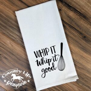 Funny Flour Sack, Tea Kitchen Towel - Whip It, Whip It Good