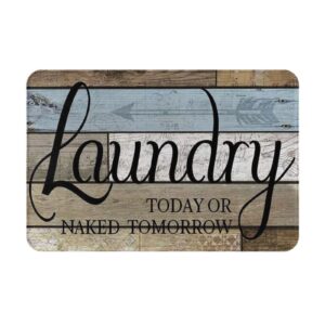 laundry today or naked tomorrow laundry room non-slip absorbent resist dirt doormat entrance rug inside floor mats for home bedroom kitchen front porch 16"×24"