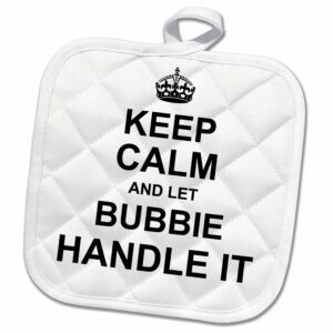 3d rose keep calm and let bubbie handle it fun funny grandma grandmother gift pot holder, 8 x 8