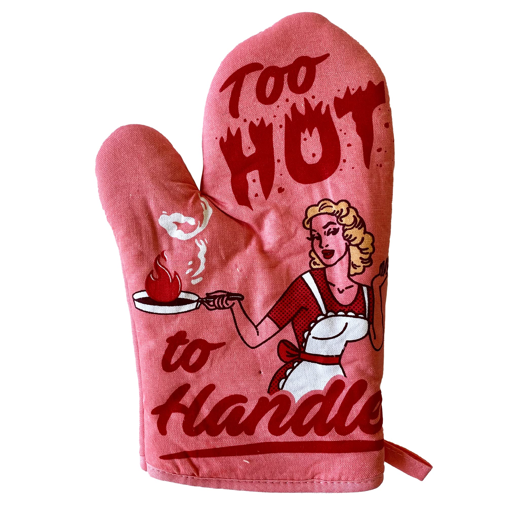 Too Hot to Handle Oven Mitt Funny Cooking Chef Sarcastic Kitchen Glove Funny Graphic Kitchenwear Funny Adult Humor Novelty Cookware Multi Oven Mitt