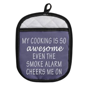 funny oven pads pot holder with pocket my cooking is so awesome even the smoke alarm cheers me on (cheers me on)
