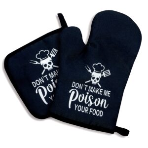 don't make me poison your food,oven mitts and pot holders sets of 2，funny oven mitt，silicone non-slip oven mitts,cute housewarming gift,perfect for kitchen,cooking,baking,grilling