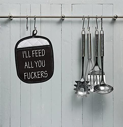 Funny Oven Pads Pot Holder with Pocket for Baker I’ll Feed All You Fuckers (All You Fuckers)