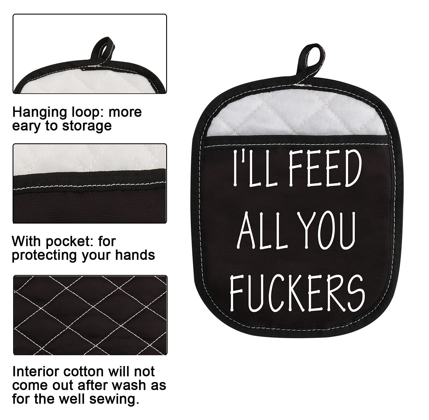 Funny Oven Pads Pot Holder with Pocket for Baker I’ll Feed All You Fuckers (All You Fuckers)