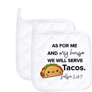 Funny Baking Pot Holders As for me and my house Tacos Salsa Heat Resistant Oven Mitts with Sayings Kitchen Hot Pads Housewarming Gifts Baking Lover SET of 2