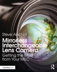 mirrorless interchangeable lens camera: getting the most from your milc