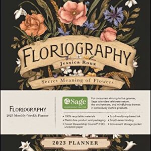 Floriography 12-Month 2023 Monthly/Weekly Planner Calendar: Secret Meaning of Flowers