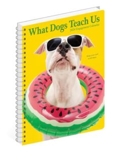 willow creek press what dogs teach us softcover weekly planner 2024 spiral-bound engagement calendar (6.5" x 8.5")
